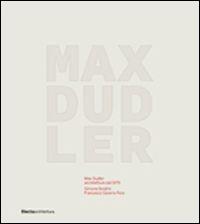 Max Dudler. Architetture dal 1979. Ediz. illustrata  - Libro Electa 2012, Architetti moderni | Libraccio.it