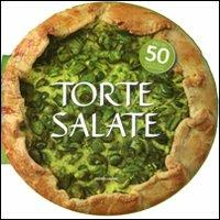 Torte salate. Più di 50 ricette facili e appetitose. Ediz. illustrata - Donatella Neri - Libro Mondadori Electa 2011, Libri illustrati | Libraccio.it