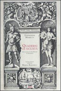 Quaderni di sicurtà. Documenti di storia delle assicurazioni. Fondazione Mansutti. Ediz. inglese. Con CD-ROM  - Libro Mondadori Electa 2012, Arte. Varie | Libraccio.it