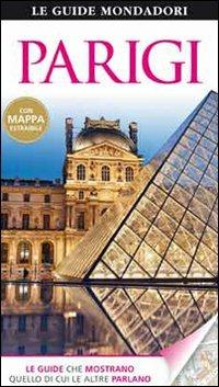 Parigi  - Libro Mondadori Electa 2012, Le guide Mondadori | Libraccio.it