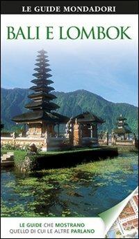 Bali e Lombok. Ediz. illustrata  - Libro Mondadori Electa 2012, Le guide Mondadori | Libraccio.it