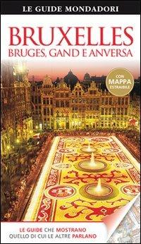 Bruxelles  - Libro Mondadori Electa 2012, Le guide Mondadori | Libraccio.it