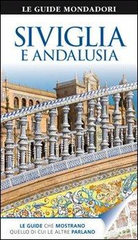 Siviglia e Andalusia - David Baird, Martin Symington, Nigel Tisdall - Libro Mondadori Electa 2013, Le guide Mondadori | Libraccio.it