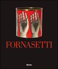 Fornasetti. Ediz. illustrata - Mariuccia Casadio - Libro Electa 2011, Arte italiana. I grandi repertori | Libraccio.it