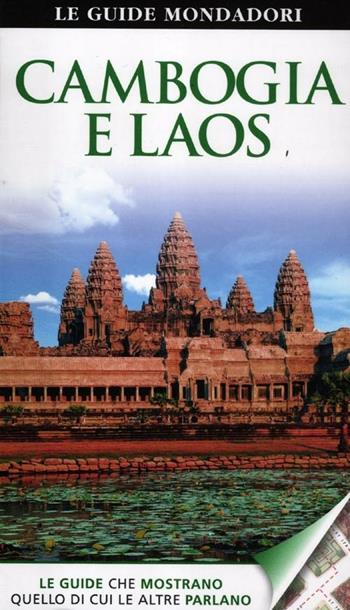 Cambogia e Laos. Ediz. illustrata  - Libro Mondadori Electa 2012, Le guide Mondadori | Libraccio.it