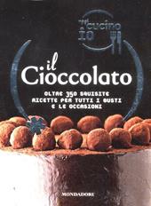 Oggi cucino io. Il cioccolato. Oltre 350 squisite ricette per tutti i gusti e le occasioni