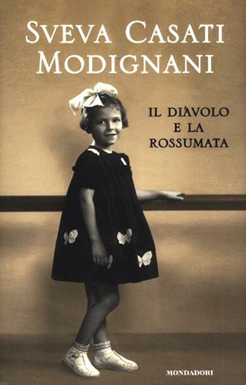 Il diavolo e la rossumata - Sveva Casati Modignani - Libro Mondadori Electa 2012, Madeleines | Libraccio.it