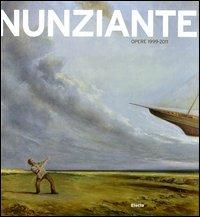 Nunziante. Opere 1999-2011. Ediz. italiana, inglese e francese. Vol. 6  - Libro Mondadori Electa 2012, Studi e prospettive | Libraccio.it