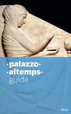 Palazzo Altemps. Museo nazionale romano. Ediz. inglese  - Libro Electa 2013, Soprintendenza archeologica di Roma | Libraccio.it