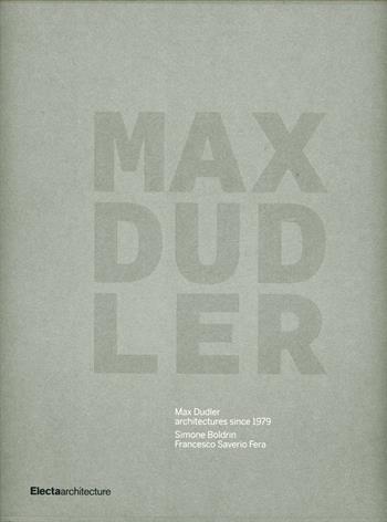 Max Dudler. Architetture dal 1979. Ediz. inglese  - Libro Electa 2012, Architetti moderni | Libraccio.it