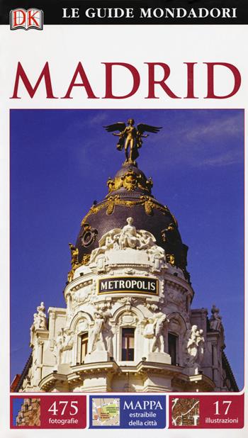 Madrid. Con cartina - Michael Leapman - Libro Mondadori Electa 2017, Le guide Mondadori | Libraccio.it