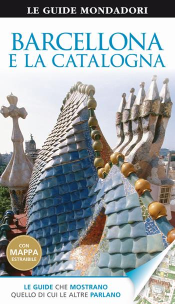Barcellona e la Catalogna  - Libro Mondadori Electa 2013, Le guide Mondadori | Libraccio.it
