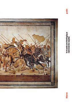 Il museo archeologico nazionale di Napoli. Ediz. francese  - Libro Electa 2013, Guide arte | Libraccio.it
