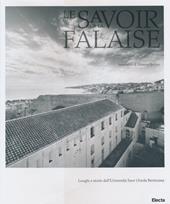 Le savoir sur la falaise. Luoghi e storie dell'Università Suor Orsola Benincasa. Ediz. illustrata