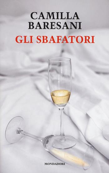 Gli sbafatori - Camilla Baresani - Libro Mondadori Electa 2015, Madeleines | Libraccio.it