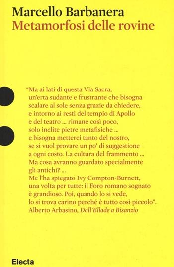 Metamorfosi delle rovine - Marcello Barbanera - Libro Mondadori Electa 2013, Pesci rossi | Libraccio.it