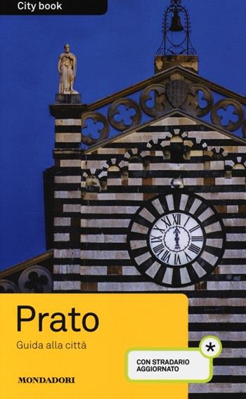 Prato. Guida alla città. Con stradario - Silvia Gambi - Libro Mondadori Electa 2013, City book | Libraccio.it