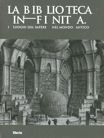 Le biblioteche nel mondo classico. Catalogo della mostra (Roma, 21 febbraio-5 ottobre 2014). Ediz. illustrata  - Libro Electa 2014, Soprintendenza archeologica di Roma | Libraccio.it