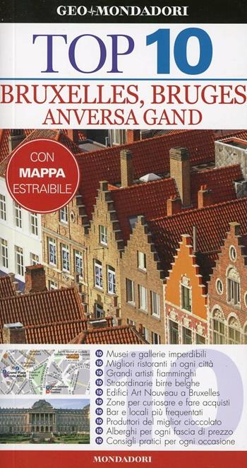 Bruxelles. Bruges, Gand e Anversa  - Libro Mondadori Electa 2014, Top 10 | Libraccio.it