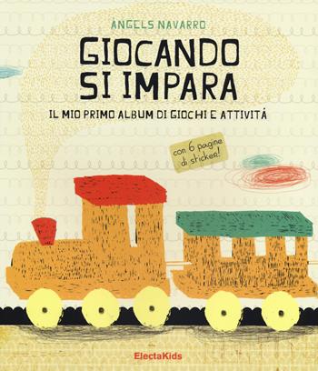 Giocando s'impara. Il mio primo album di giochi e attività. Con adesivi. Ediz. illustrata - Àngels Navarro - Libro Mondadori Electa 2014, Electa Kids | Libraccio.it