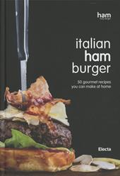 Italian burger. Ediz. inglese