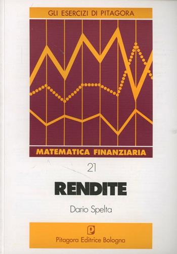 Rendite - Dario Spelta - Libro Pitagora 1993, Gli esercizi di Pitagora | Libraccio.it