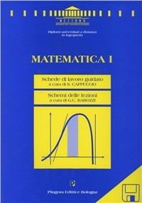 Matematica 1 - Sebastiano Cappuccio, G. Cesare Barozzi - Libro Pitagora 1993, Nettuno. Ingegneria | Libraccio.it