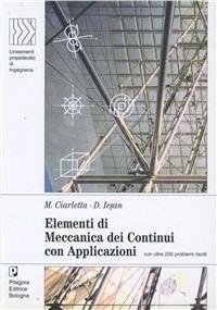 Elementi di meccanica dei continui con applicazioni - Michele Ciarletta, Dorin Iesan - Libro Pitagora 1997, LPDI Lineamenti propedeutici di ingegneria | Libraccio.it