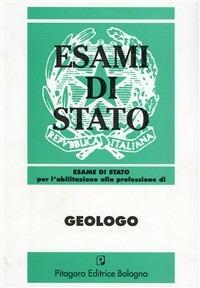 Esame di Stato per l'abilitazione alla professione di geologo (1986-1996)  - Libro Pitagora 1997, Esami di Stato | Libraccio.it