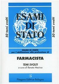 Esame di Stato per l'abilitazione alla professione di farmacista. Temi svolti  - Libro Pitagora 1998, Esami di Stato | Libraccio.it