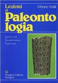 Lezioni di paleontologia - Vittorio Vialli - Libro Pitagora 1998 | Libraccio.it