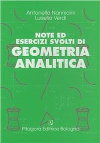 Note ed esercizi svolti di geometria analitica - Antonella Nannicini, Luisella Verdi - Libro Pitagora 2000 | Libraccio.it
