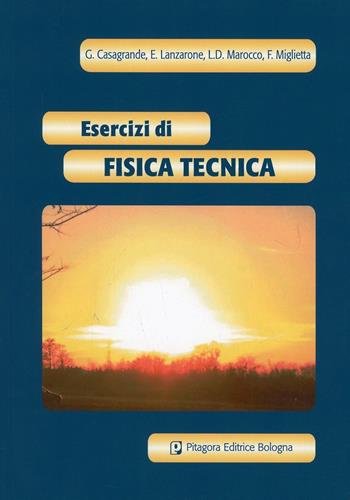 Esercizi di fisica tecnica  - Libro Pitagora 2013 | Libraccio.it
