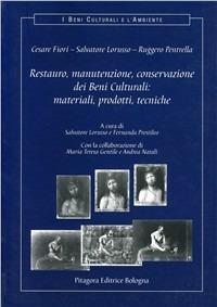 Restauro, manutenzione, conservazione dei beni culturali: materiali, prodotti, tecniche. Con CD-ROM - Cesare Fiori, Ruggero Pentrella - Libro Pitagora 2003, I beni culturali e l'ambiente | Libraccio.it