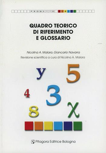 Quadro teorico di riferimento e glossario - Nicolina A. Malara, Giancarlo Navarra - Libro Pitagora 2003, Progetto Aral | Libraccio.it