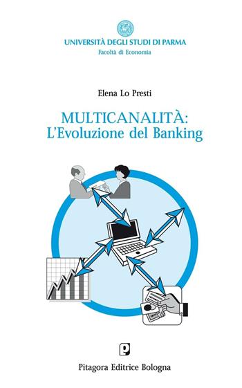 Multicanalità: l'evoluzione del banking - Elena Lo Presti - Libro Pitagora 2005 | Libraccio.it