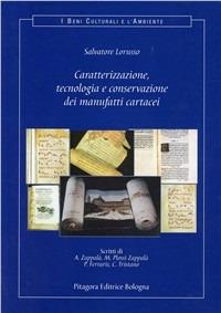 Caratterizzazione, tecnologia e conservazione dei manufatti cartacei - Salvatore Lorusso - Libro Pitagora 2006, I beni culturali e l'ambiente | Libraccio.it