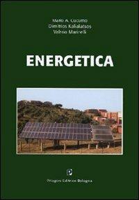 Energetica - Mario Antonio Cucumo, Dimitrios Kaliakatsos, Valerio Marinelli - Libro Pitagora 2006 | Libraccio.it