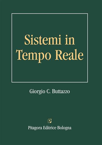 Sistemi in tempo reale - Giorgio C. Buttazzo - Libro Pitagora 2006 | Libraccio.it