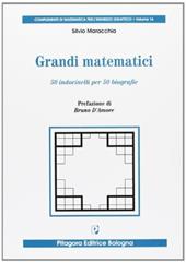 I grandi matematici. 50 indovinelli per 50 biografie. Per le scuole superiori