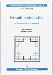 I grandi matematici. 50 indovinelli per 50 biografie.