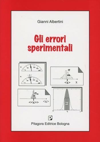 Gli errori sperimentali - Gianni Albertini - Libro Pitagora 2008 | Libraccio.it