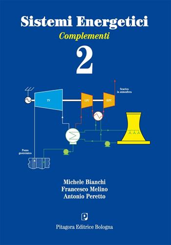 Sistemi energetici. Vol. 2: Complementi - Michele Bianchi, Francesco Melino, Antonio Peretto - Libro Pitagora 2008 | Libraccio.it