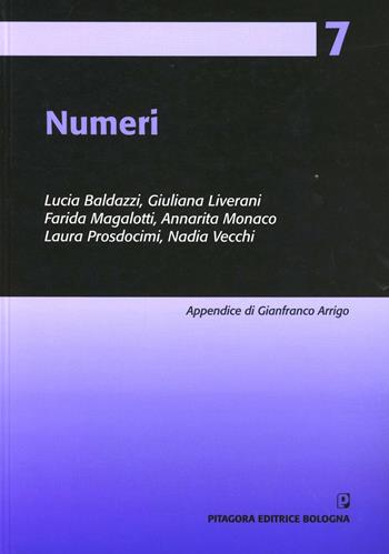 Numeri - Lucia Baldazzi, Giuliana Liverani, Farida Magalotti - Libro Pitagora 2011, Progetto matematica nella scuola primaria | Libraccio.it