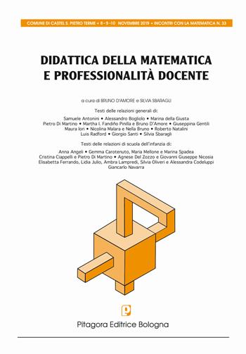 Didattica della matematica e professionalità docente. Atti convegno matematica cspt. 2019  - Libro Pitagora 2019 | Libraccio.it