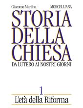 Storia della Chiesa. Da Lutero ai nostri giorni. Vol. 1: L'Età della Riforma