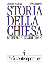 Storia della Chiesa. Da Lutero ai nostri giorni. Vol. 4: L' età contemporanea - Giacomo Martina - Libro Morcelliana 1995, Storia della Chiesa di Giacomo Martina | Libraccio.it