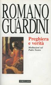 Preghiera e verità. Meditazioni sul Padre Nostro