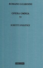 Opera omnia. Vol. 6: Scritti politici.