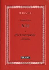 Scritti. Vol. 1: Selva di contemplazione